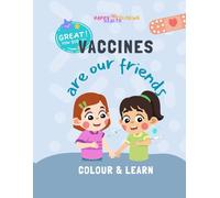Vaccines are our friends: Color, Learn, and Be Brave! (Happy Health Coloring Books - Color and learn)