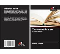Vaccinologia in breve: La scienza dei vaccini
