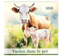 Vaches dans le pré (Calendrier mural carré 2026 30x30 cm) Calendrier double avec une page pour vos prises de notes: Plongez dans un monde de douceur ... avec ces magnifiques illustrations de vaches.