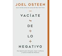 Vacíate de lo negativo: Haz espacio para más gozo, mayor confianza y nuevos niveles de influencia
