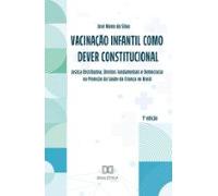 Vacinação Infantil Como Dever Constitucional (ebook)
