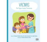 Vacinas: Os Super-heróis Invisíveis: Os Super-heróis Invisíveis (Educação para a Saúde)