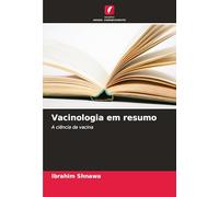 Vacinologia em resumo: A ciência da vacina