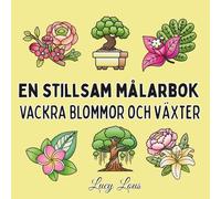 Vackra blommor och växter: 60 motiv med blommor, växter & träd | en lugn och kreativ målarbok för teens och vuxna