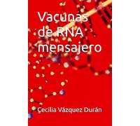 Vacunas de RNA mensajero