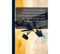 Vacuum Chamber Construction and Contamination Study of a Micro Pulsed Plasma Thruster