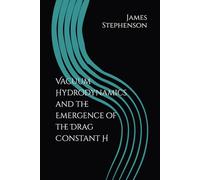 Vacuum Hydrodynamics and the Emergence of the Drag Constant H