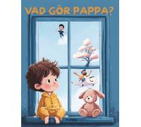 Vad gör pappa när han inte är hemma?