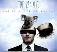 The Vad Vuc - Hai In Mente Un Koala?