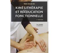 Vade-mecum de kinésithérapie et rééducation fonctionnelle: Techniques, pathologie et indications de traitement pour le praticien