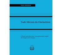 Vade-Mecum du Clarinettiste: 6 Études spéciales pour l'assouplissement rapide des doigts et de la langue