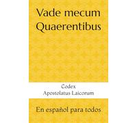 Vade mecum Quaerentibus: Codex Apostolatus Laicorum
