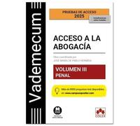 Vademecum Acceso a la abogacía. Volumen III. Parte específica penal: Temario desarrollado de la materia penal del examen de acceso a la abogacía