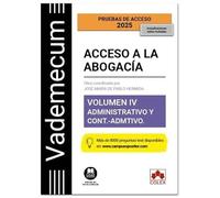 Vademecum Acceso a la abogacía. Volumen IV. Parte específica administrativa y contencioso-administrativa: Temario desarrollado de la materia ... del examen de acceso a la abogacía