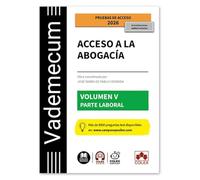 Vademecum Acceso a la abogacía. Volumen V. Parte específica laboral: Temario desarrollado de la materia laboral del examen de acceso a la abogacía