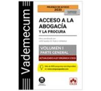 Vademecum Acceso a la abogacía y a la procura. Volumen I. Parte general: Temario desarrollado de las materias comunes del examen de acceso a la abogacía y a la procura
