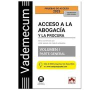 Vademecum Acceso a la abogacía y a la procura. Volumen I. Parte general: Temario desarrollado de las materias comunes del examen de acceso a la abogacía y a la procura