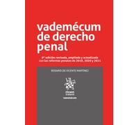 Vademécum de Derecho Penal 6ª Edición revisada, ampliada y actualizada con las reformas penales de 2019, 2020 y 2021