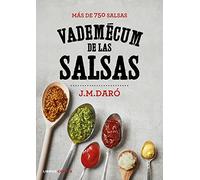 Vademecum de las salsas: Más de 750 salsas (Cocina)