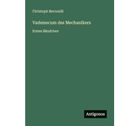 Vademecum des Mechanikers: Erstes Bändchen