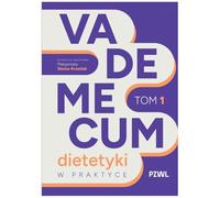 Vademecum dietetyki w praktyce Tom 1