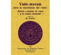 Vademecum Para La Enseñanza Del Canto (ed. Facsimil De La Ed. De Ratis