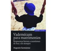 Vademecum para matrimonios: respuestas breves a cuestiones de hoy y de siempre (Familia)
