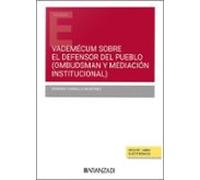 Vademécum Sobre El Defensor Del Pueblo (Mediación Institucional Y Ombudsman)