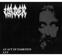 Vader - An Act of Darkness / I.F.Y.