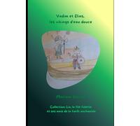 Vadim et Elias, les vikings d'eau douce (Lia, la fée folette et ses amis de la forêt enchantée)