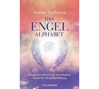 Vadim Tschenze Das Engel-Alphabet: Die geheime Sprache der himmlis (Tapa blanda)