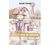 Vado a vivere in campagna (Storie di vita)