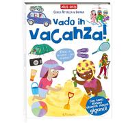 Vado in vacanza! Cerca attacca & impara. Ediz. a colori (Miles Kelly)