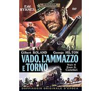 Vado, L'Ammazzo E Torno [DVD]