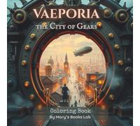 VAEPORIA - The City of Gears: Coloring Book