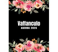 Vaffanculo Agenda 2026: Planer 2026 giornaliera, settimanale e mensile per ragazze e donne - per pianificare il proprio tempo e organizzare la propria ... da colorare per il relax e la creatività.
