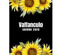 Vaffanculo Agenda 2026: Planer 2026 giornaliera, settimanale e mensile per ragazze e donne - per pianificare il proprio tempo e organizzare la propria ... da colorare per il relax e la creatività.