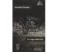 La vaga ambición: 244 (Voces / Literatura)