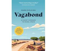 Vagabond: A Hiker's Homage to Rural Spain