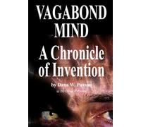 Vagabond Mind: A Chronicle of Invention