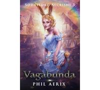 Vagabunda: Una aventura de fantasía harén con chicas monstruo (Sodalidad Aycrishi)