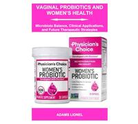 Vaginal Probiotics and Women’s Health: Microbiota Balance, Clinical Applications, and Future Therapeutic Strategies