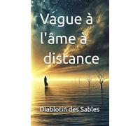 Vague à l'âme a distance