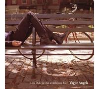 Vague Angels - Let's Duke It Out at Kilkenny Katz