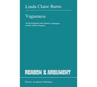 Vagueness: An Investigation into Natural Languages and the Sorites Paradox: 4 (Reason and Argument)