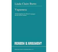 [Vagueness: An Investigation into Natural Languages and the Sorites Paradox] (By: Linda Burns) [published: October, 2012]