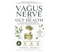 Vagus Nerve for Gut Health: Daily Practices to Support Digestion, Reduce Stress, and Restore Mind-Body Balance (Vagus Nerve Healing Collection)