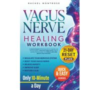 Vagus Nerve Healing Workbook: A science-based self-therapy plan to regulate your nervous system, reset your vagus nerve, relieve anxiety, improve sleep, and restore calm with quick & easy exercises