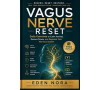 Vagus Nerve Reset: Daily Exercises to Calm Anxiety, Reduce Stress, and Regulate Your Nervous System (Vagus Nerve Healing Collection)