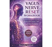 Vagus Nerve Reset Workbook: Practical Stimulation Exercises to Recover from Trauma, Calm Anxiety, and Balance Your Nervous System | 28 Day Nervous ... for Wellness (Cognitive Behavioral Therapy)